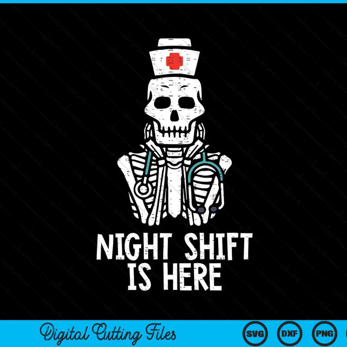 Skeleton Night Shift's Here Halloween Nurse Fall Scrub SVG PNG Digital Printable Files