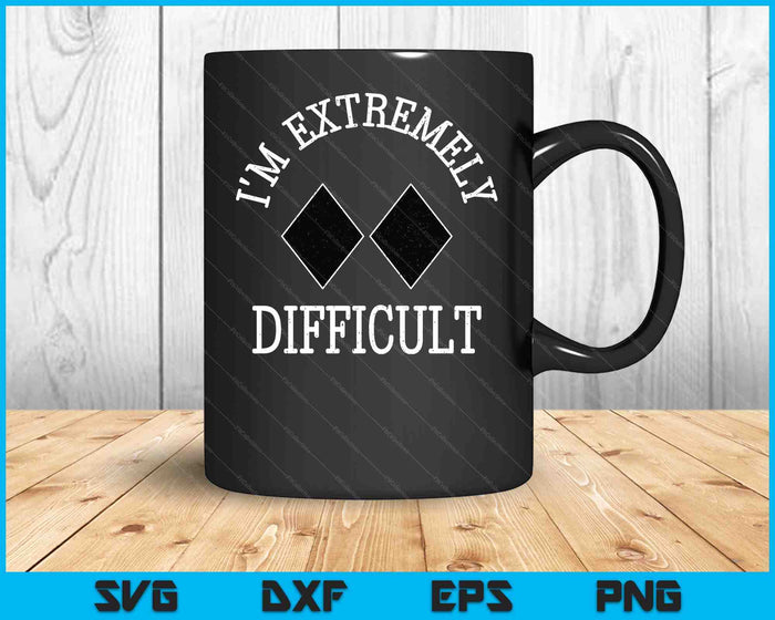 Ski Snowboard I'm Extremely Difficult Diamond Sign Funny SVG PNG Digital Cutting Files