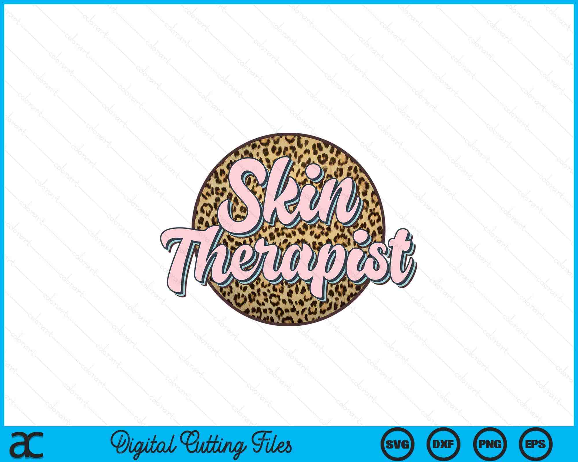Skin Therapist Esthetician Leopard Skincare SVG PNG Cutting Files ...