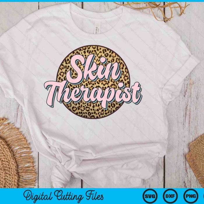 Skin Therapist Esthetician Leopard Skincare SVG PNG Digital Cutting Files