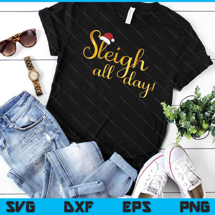 Sleigh All Day! Christmas Saying Retro Vintage SVG PNG Digital Cutting Files