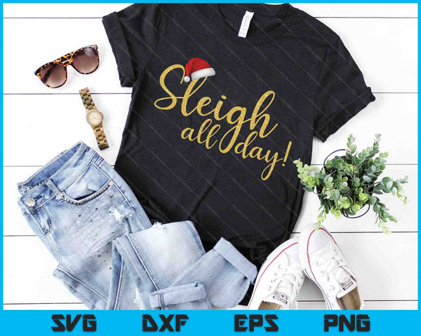 Sleigh All Day! Funny Christmas Saying Retro Vintage SVG PNG Digital Cutting Files