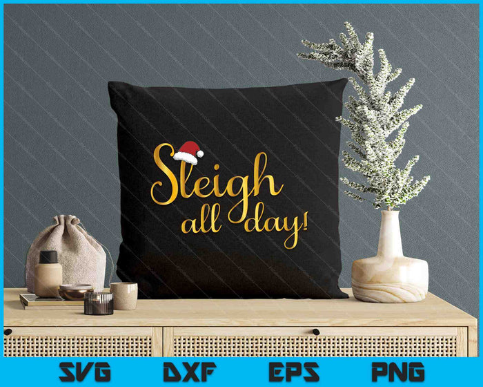 Sleigh All Day! Christmas Saying Retro Vintage SVG PNG Digital Cutting Files