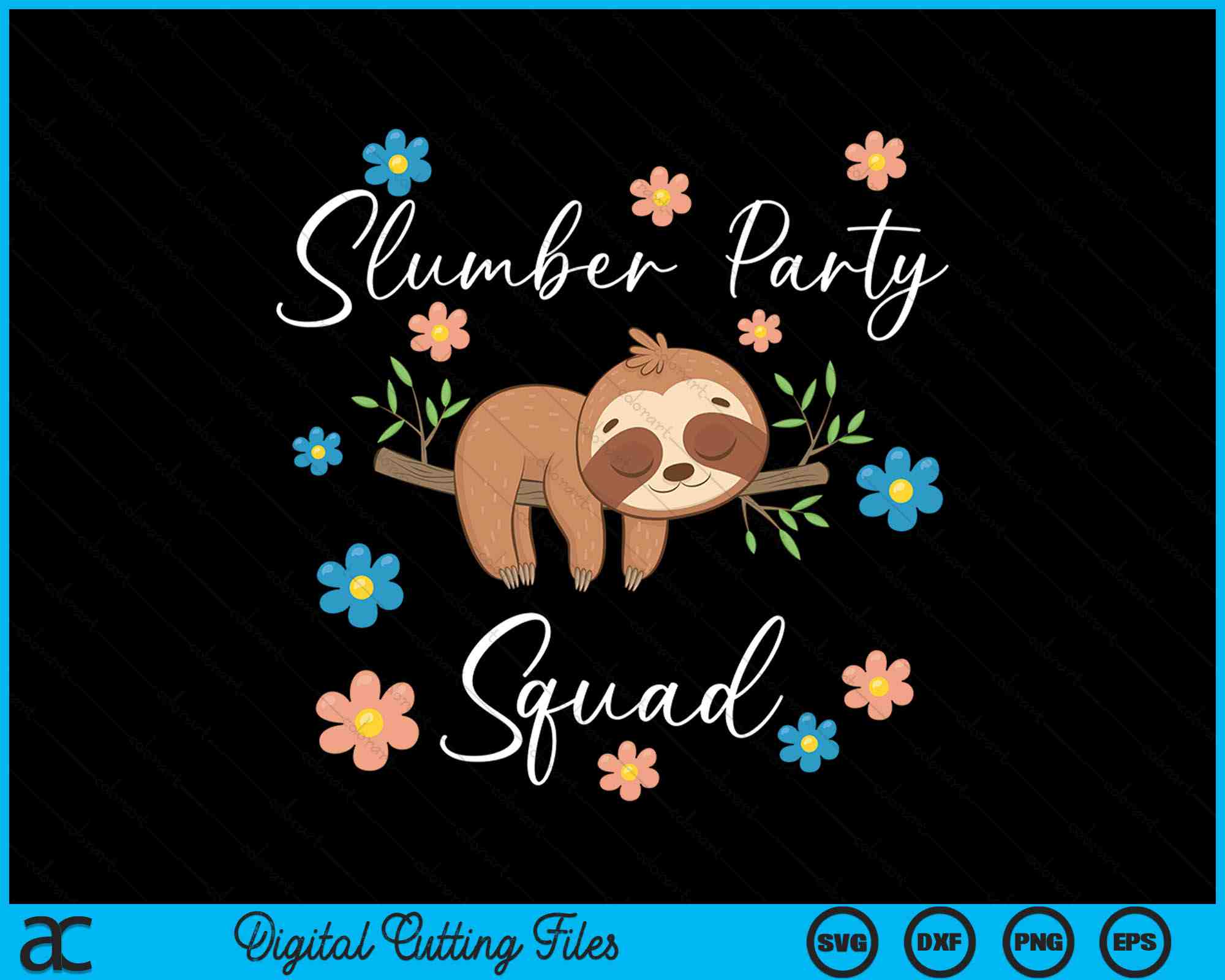 Sloth Slumber Party Squad Girls Sleepover SVG Digital Cutting Files ...