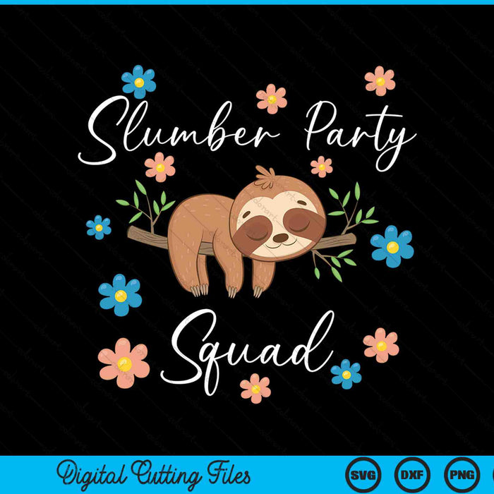 Sloth Slumber Party Squad Girls Sleepover SVG PNG Digital Cutting Files