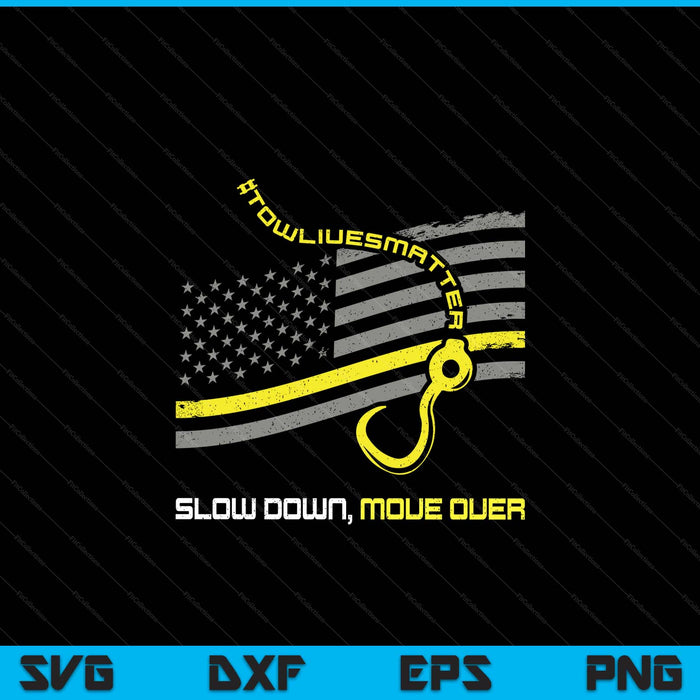 Slow Down Move Over Cool Tow Truck Operator SVG PNG Digital Cutting Files