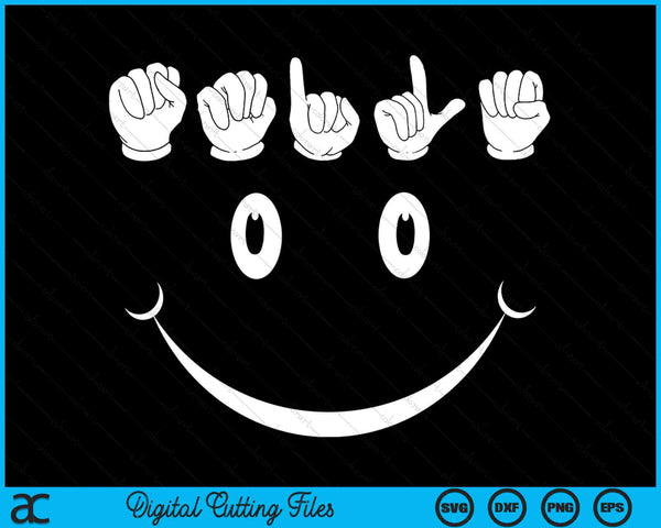 Smile Hand Sign Language ASL Interpreter Translator SVG PNG Digital Cutting Files