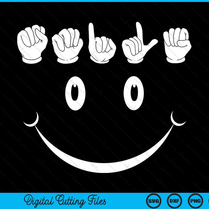 Smile Hand Sign Language ASL Interpreter Translator SVG PNG Digital Cutting Files