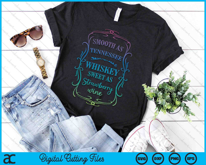 Smooth As Tennessee Whiskey Funny Humour Vacation SVG PNG Digital Cutting Files