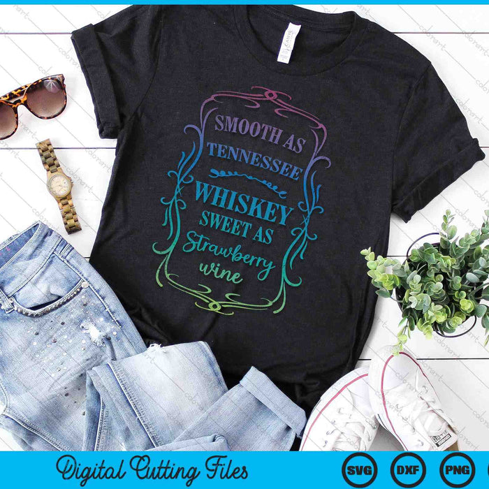 Smooth As Tennessee Whiskey Funny Humour Vacation SVG PNG Digital Cutting Files