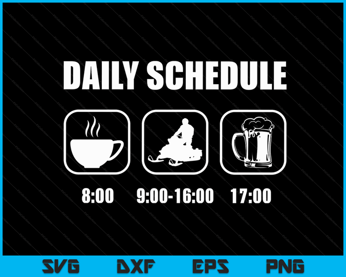 Snowmobile Sledding Snow Daily Schedule Snowmobiling SVG PNG Digital Cutting Files