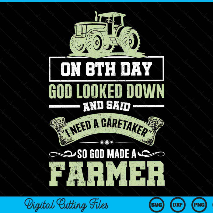 So God made a farmer farming agriculture SVG PNG cut file for Cricut