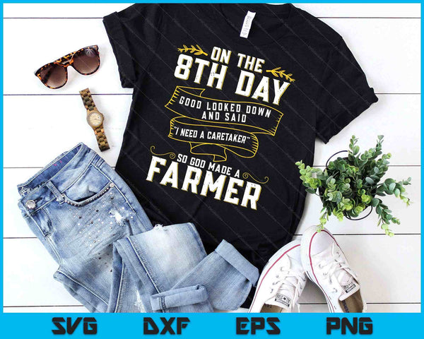 So God Made a Farmer Farming Agriculture SVG PNG Digital Cutting Files