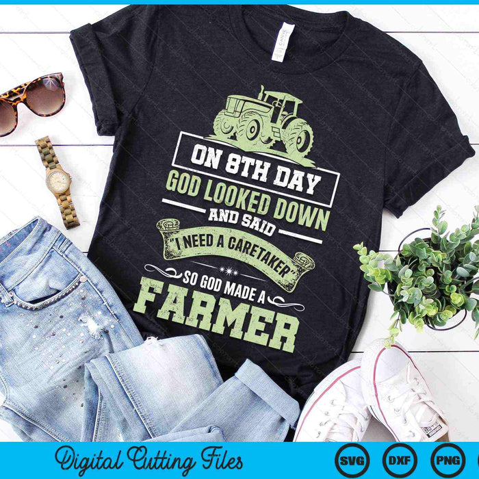 So God Made a Farmer Farming Agriculture SVG PNG Digital Printable Files