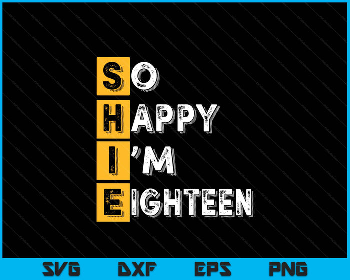 So Happy Bin Ich 18th Birthday SVG PNG Digital Printable Files