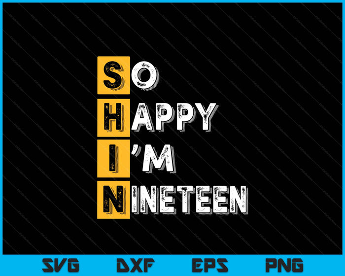 So Happy Bin Ich 19th Birthday SVG PNG Digital Printable Files