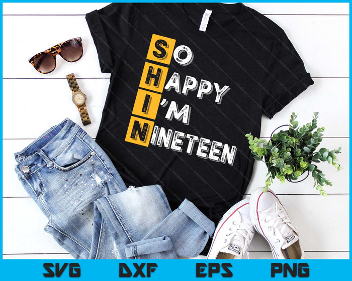 So Happy Bin Ich 19th Birthday SVG PNG Digital Printable Files