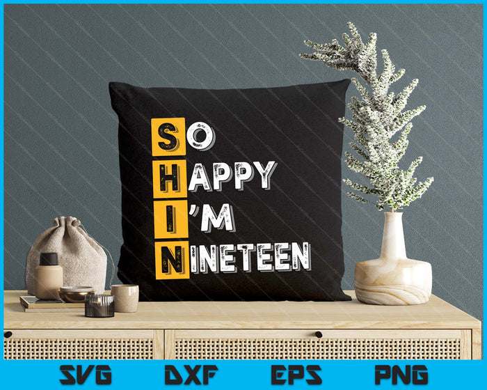 So Happy Bin Ich 19th Birthday SVG PNG Digital Printable Files
