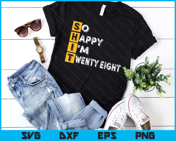 So Happy Bin Ich 28th Birthday SVG PNG Digital Printable Files