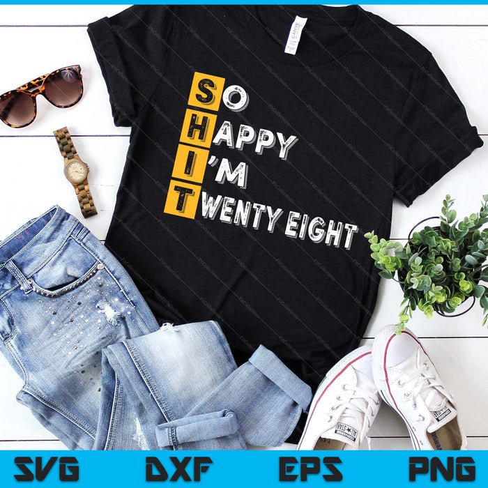 So Happy Bin Ich 28th Birthday SVG PNG Digital Printable Files