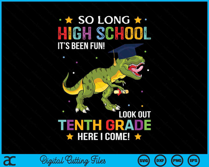 So Long High School Graduation Look Out 10th Grade SVG PNG Digital Cutting Files