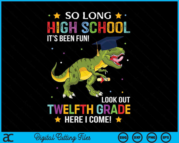 So Long High School Graduation Look Out 12th Grade SVG PNG Digital Cutting Files