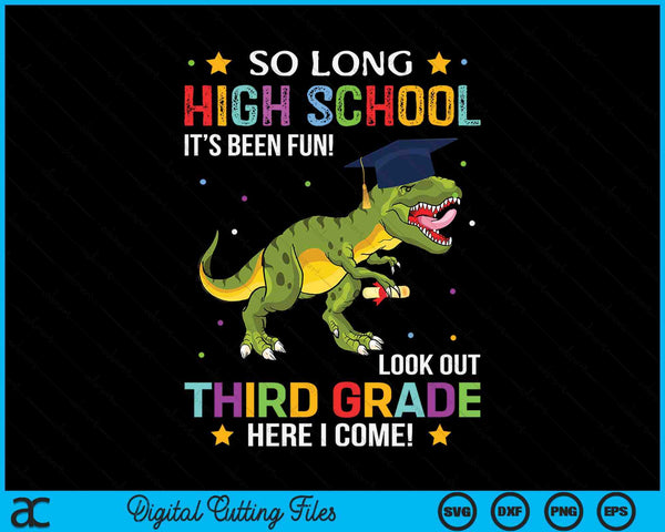 So Long High School Graduation Look Out 3rd Grade SVG PNG Digital Cutting Files