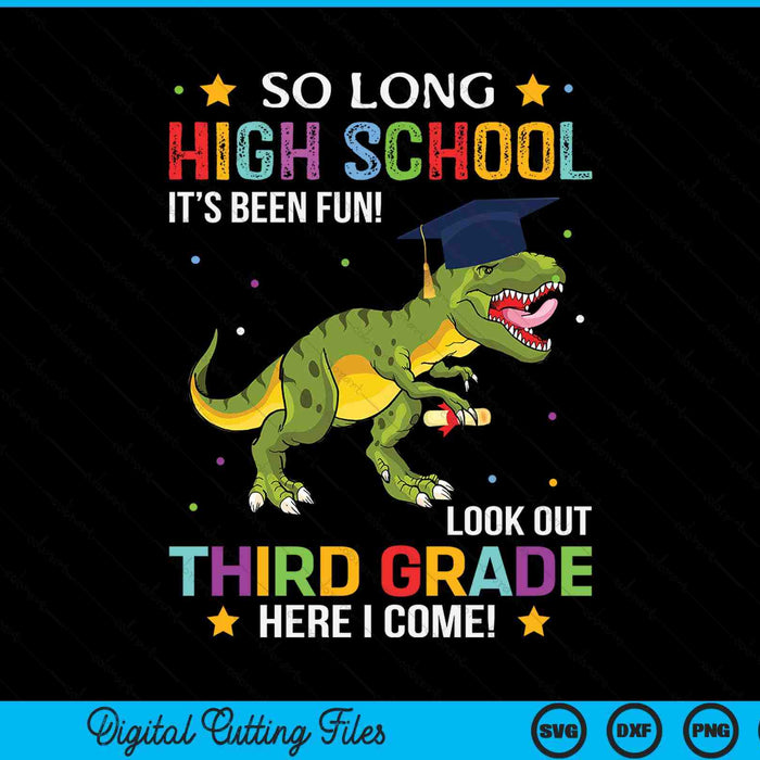 So Long High School Graduation Look Out 3rd Grade SVG PNG Digital Cutting Files