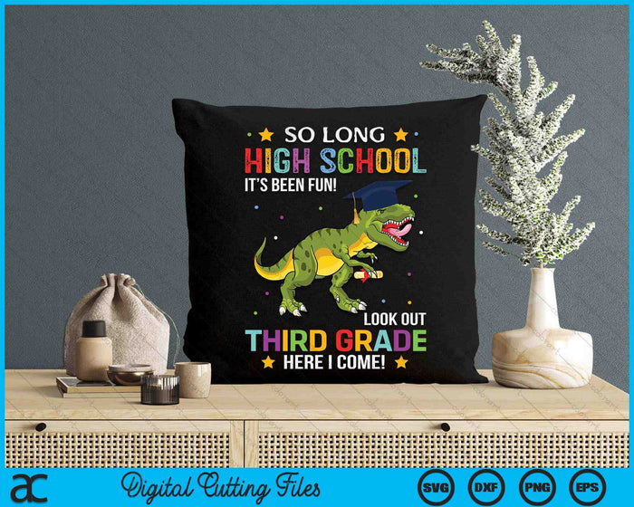 So Long High School Graduation Look Out 3rd Grade SVG PNG Digital Cutting Files