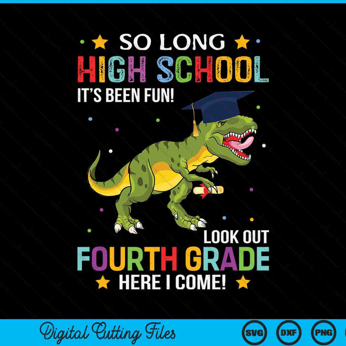 So Long High School Graduation Look Out 4th Grade SVG PNG Digital Cutting Files