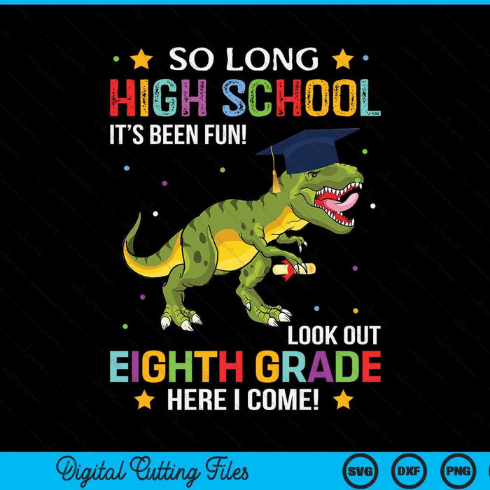 So Long High School Graduation Look Out 8th Grade SVG PNG Digital Cutting Files