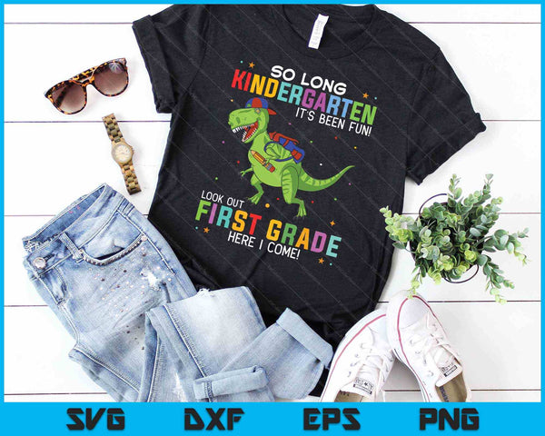 Zo lang kleuterschool afstuderen eerste klas dinosaurus SVG PNG snijden afdrukbare bestanden - on a t-shirt