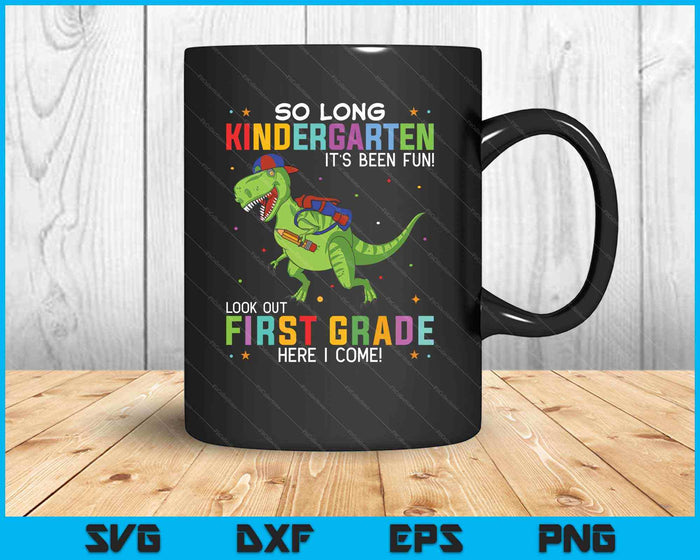 So Long Kindergarten Graduation First Grade Dinosaur SVG PNG Cutting Printable Files