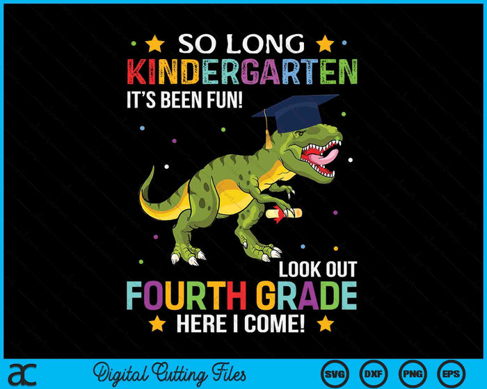 So Long Kindergarten Graduation Look Out 4th Grade SVG PNG Digital Cutting File