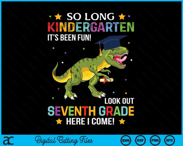 So Long Kindergarten Graduation Look Out 7th Grade SVG PNG Digital Cutting File