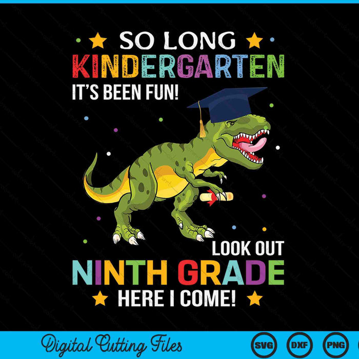 So Long Kindergarten Graduation Look Out 9th Grade SVG PNG Digital Cutting File