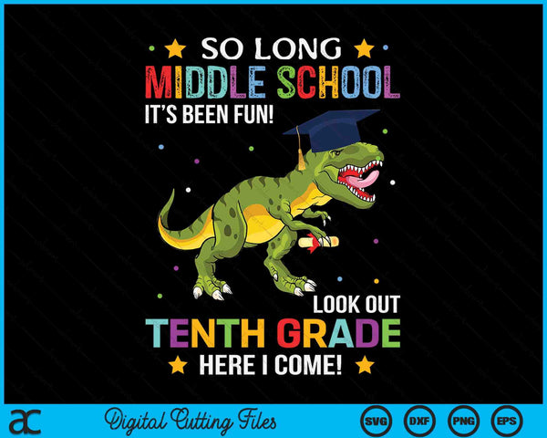 So Long Middle School Graduation Look Out 10th Grade SVG PNG Digital Cutting File