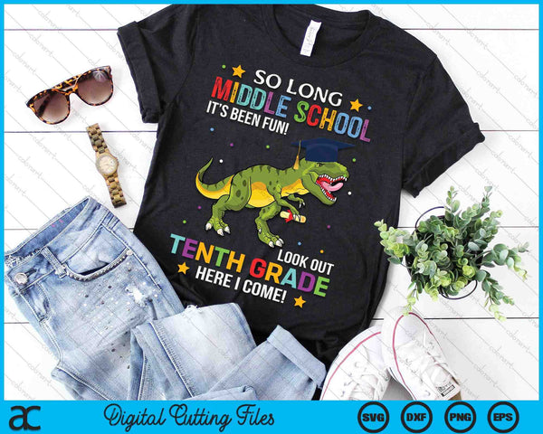 So Long Middle School Graduation Look Out 10th Grade SVG PNG Digital Cutting File - on a t-shirt