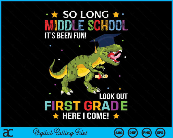 So Long Middle School Graduation Look Out 1st Grade SVG PNG Digital Cutting File