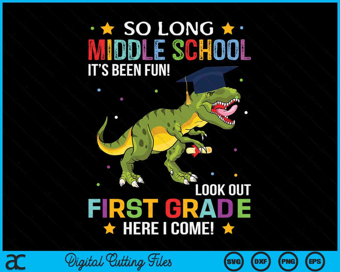 So Long Middle School Graduation Look Out 1st Grade SVG PNG Digital Cutting File