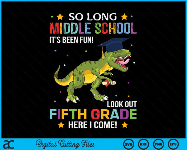 So Long Middle School Graduation Look Out 5th Grade SVG PNG Digital Cutting File