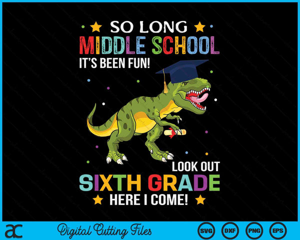 So Long Middle School Graduation Look Out 6th Grade SVG PNG Digital Cutting File