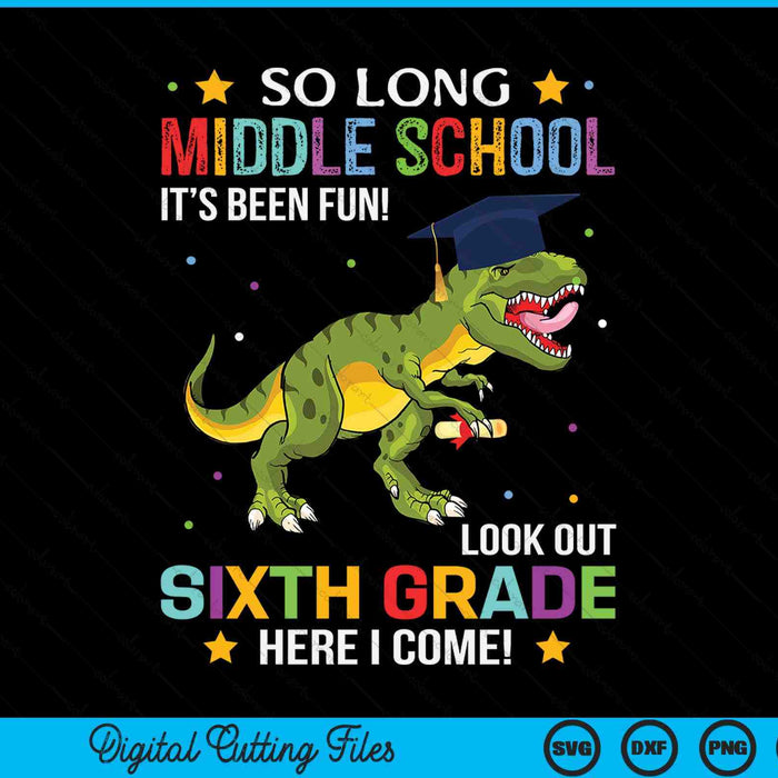 So Long Middle School Graduation Look Out 6th Grade SVG PNG Digital Cutting File