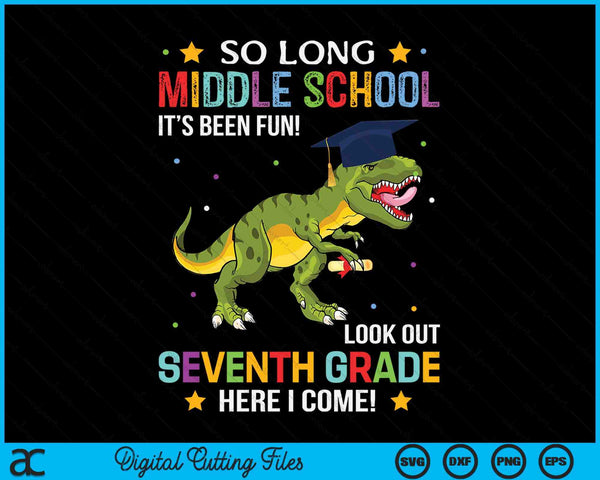 So Long Middle School Graduation Look Out 7th Grade SVG PNG Digital Cutting File