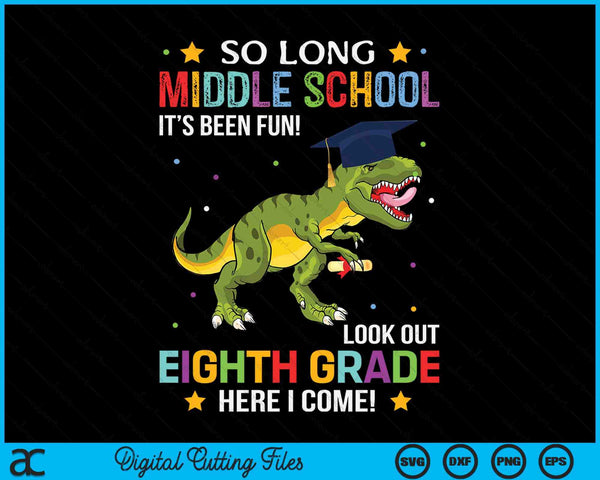 So Long Middle School Graduation Look Out 8th Grade SVG PNG Digital Cutting File