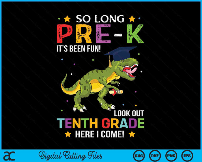 So Long Pre-k Graduation Look Out 10th Grade SVG PNG Digital Cutting File