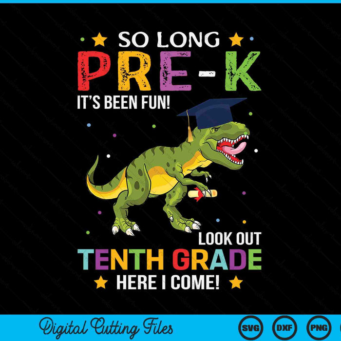 So Long Pre-k Graduation Look Out 10th Grade SVG PNG Digital Cutting File