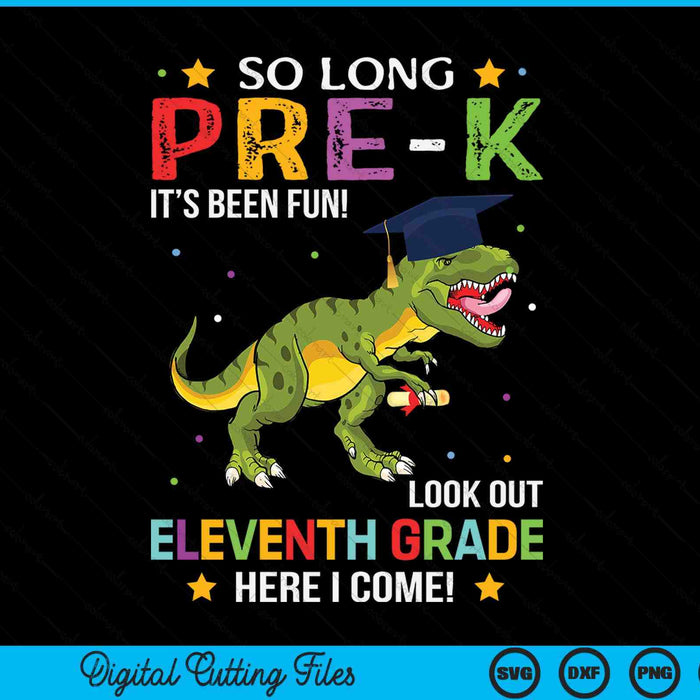 So Long Pre-k Graduation Look Out 11th Grade SVG PNG Digital Cutting Files