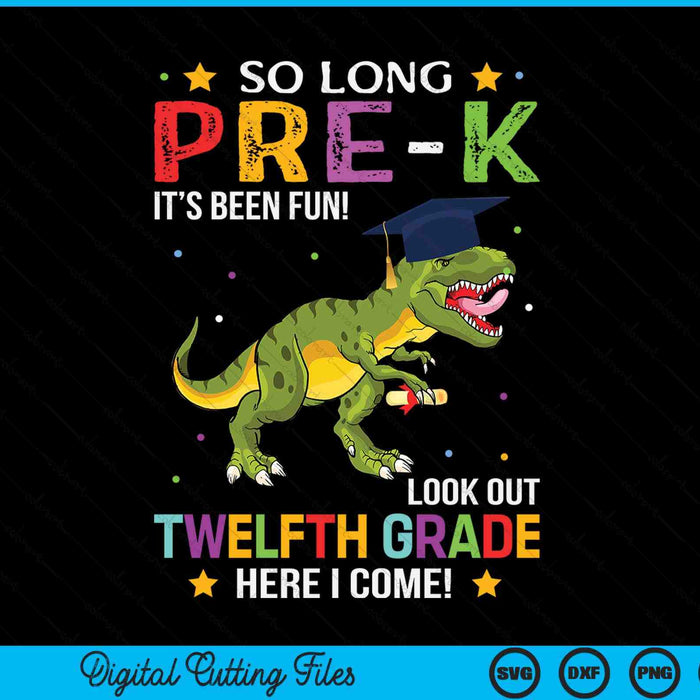 So Long Pre-k Graduation Look Out 12th Grade SVG PNG Digital Cutting Files