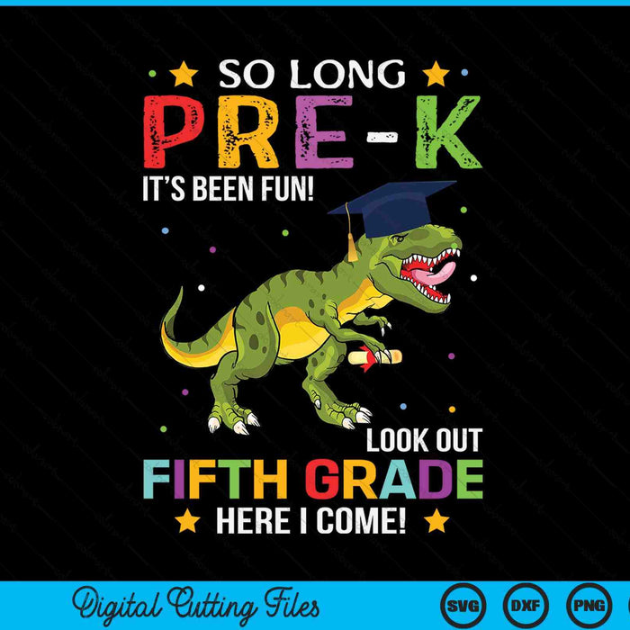 So Long Pre-k Graduation Look Out 5th Grade SVG PNG Digital Cutting File